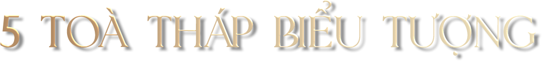 5 toà tháp biểu tượng